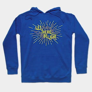 Let there be light Hoodie